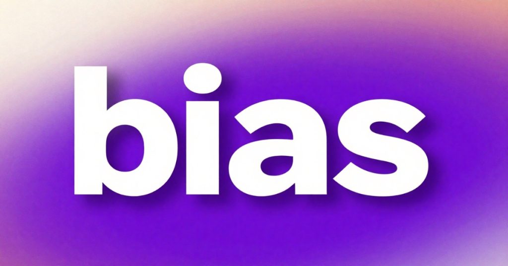 A purple and white background featuring the word "bias," relevant to the discussion on bias in our questions.